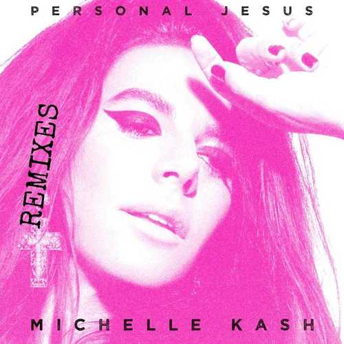Музыка Michelle Kash - Personal Jesus (Joe Maz Remix)