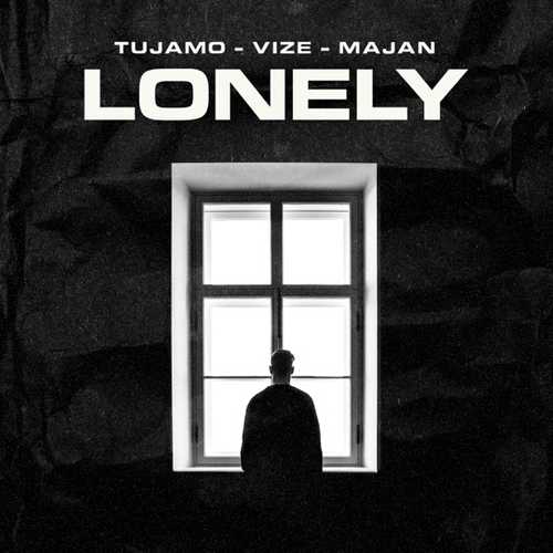 Музыка Tujamo - Lonely (feat. Vize & Majan)
