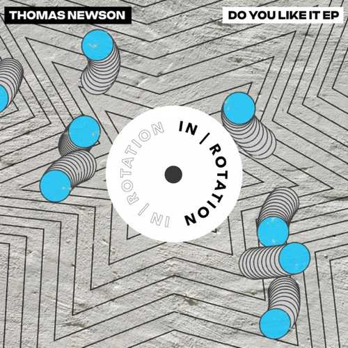 Музыка Thomas Newson - Do You Like It (Original Mix)