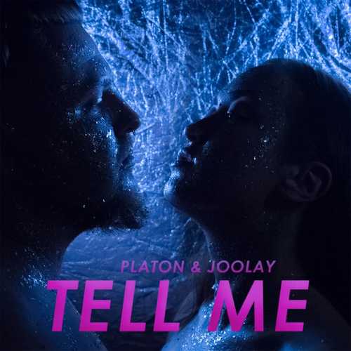 Музыка Platon & Joolay - Tell Me (Original Mix)