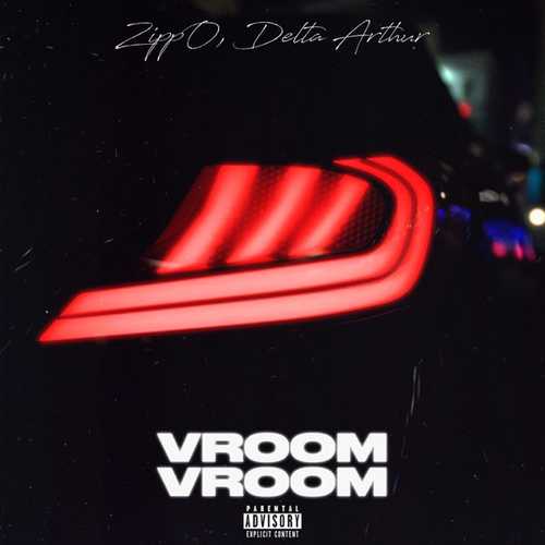 Музыка Delta Arthur - Vroom Vroom (feat. ZippO)