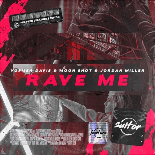 Музыка Yosmer Davis - Rave Me (feat. Moon Shot & Jordan Miller)