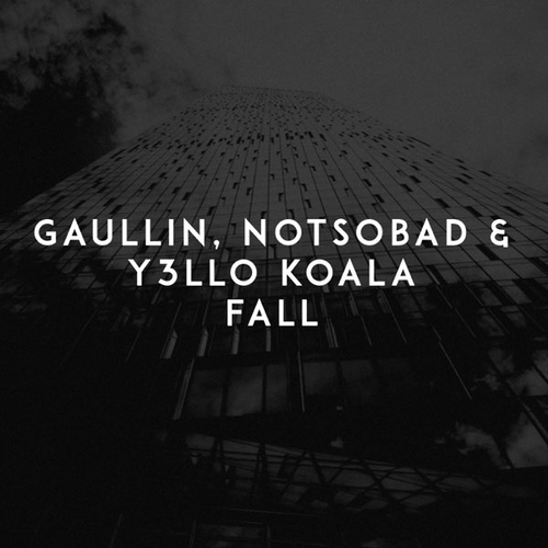 Музыка Gaullin - Fall (feat. Notsobad & Y3llo Koala)