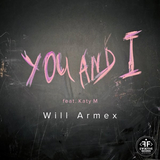 Музыка Will Armex - You And I (feat. Katy M)