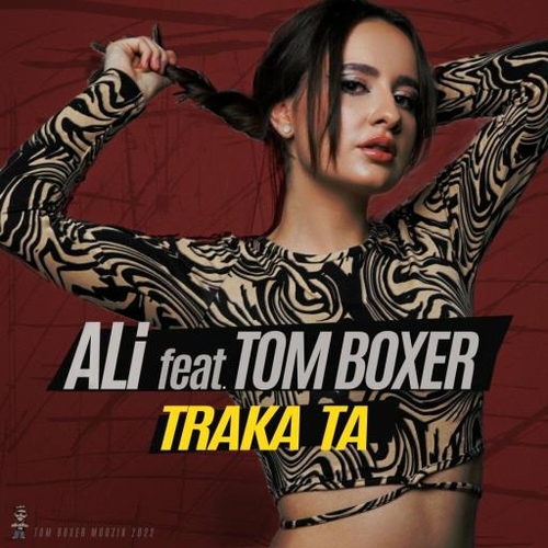 Музыка Ali - Traka Ta (feat. Tom Boxer)