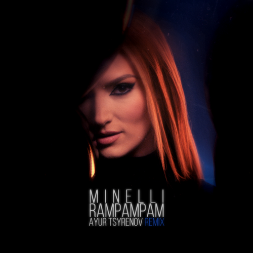 Музыка Minelli - Rampampam (Ayur Tsyrenov Remix)