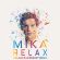 Музыка Mika - Relax (Delaud & Lesnichiy Remix)