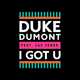 Музыка Duke Dumont feat. Jax Jones - I Got U (Original Mix)