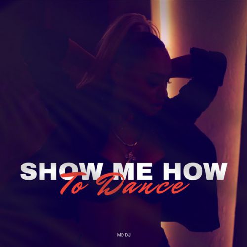 Музыка MD DJ - Show Me How To Dance