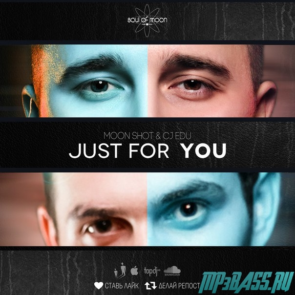 Музыка Moon Shot & CJ EDU - Just For You (Original Mix)