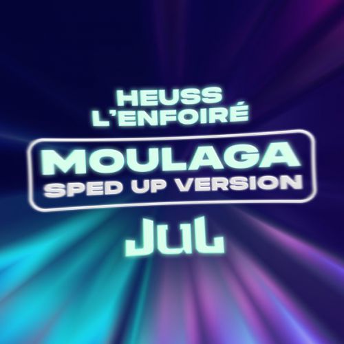Музыка Heuss L'enfoiré - Moulaga (feat. Jul)