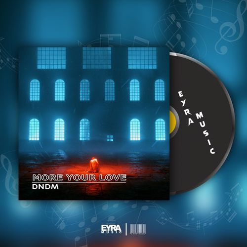 Музыка Dndm - More Your Love