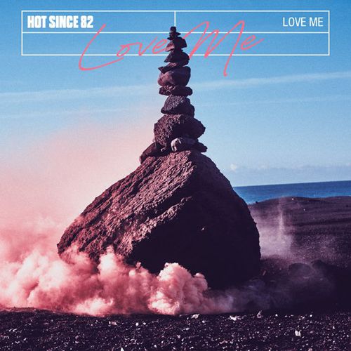 Музыка Hot Since 82 - Love Me (Extended Mix)