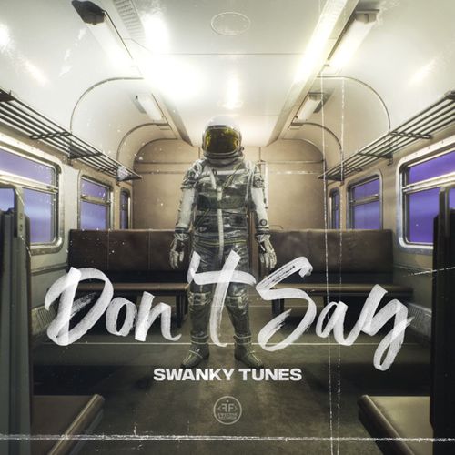 Музыка Swanky Tunes - Don't Say