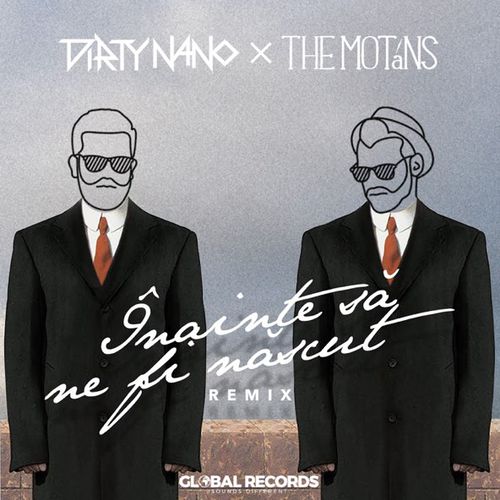 Музыка The Motans - Inainte Sa Ne Fi Nascut (Dirty Nano Remix)