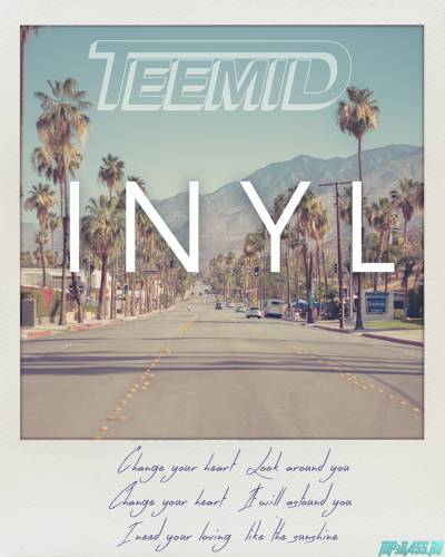Музыка TEEMID - I.N.Y.L. (Like The Sunshine)