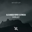 Музыка Alexander Popov - Everlast (feat. Otnicka)