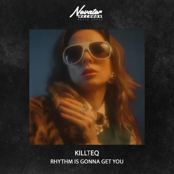 Музыка Killteq - Rhythm Is Gonna Get You