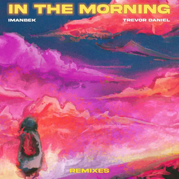 Музыка Imanbek & Trevor Daniel - In The Morning (Alexander Popov Remix)