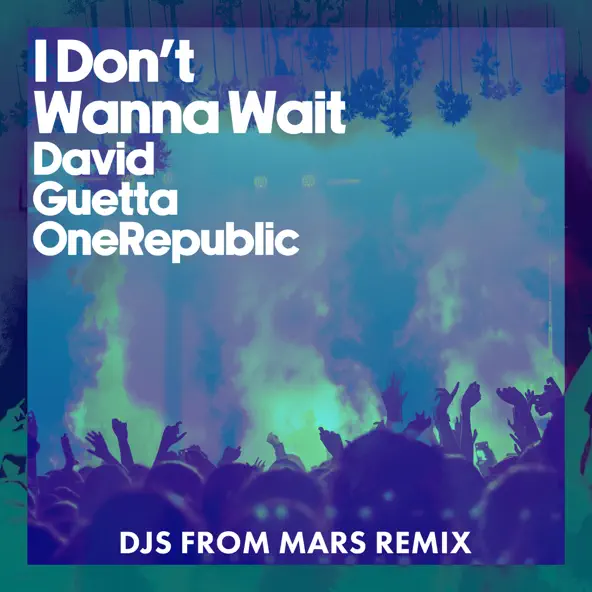 Музыка David Guetta & OneRepublic - I Don't Wanna Wait (DJs From Mars Remix)