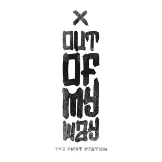 Музыка The First Station - Out of My Way