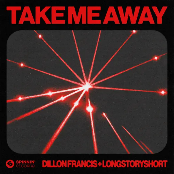 Музыка Dillon Francis - Take Me Away (feat. Longstoryshort)