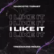 Музыка Narcotic Thrust - I Like It (Treemaine Remix)