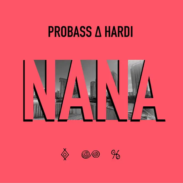 Музыка Probass - Nana (feat. Hardi)