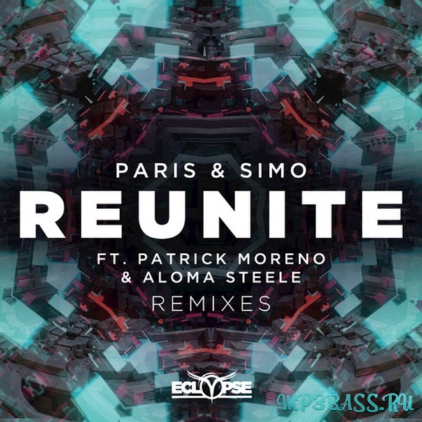 Музыка Paris & Simo, Patrick Moreno & Aloma Steele - Reunite (Galloway Remix)
