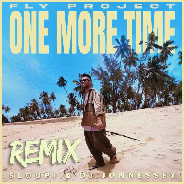 Музыка Fly Project - One More Time (Sloupi & DJ Jonnessey Remix)