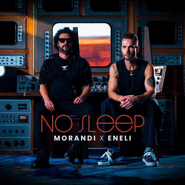 Музыка Morandi - No Sleep (feat. Eneli)