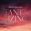Музыка Tiësto - Tantalizing (feat. Soaky Siren)