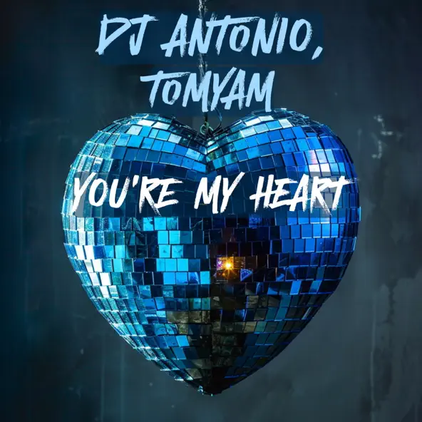 Музыка DJ Antonio - You're My Heart (feat. TomYam)