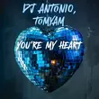 Музыка DJ Antonio - You're My Heart (feat. TomYam)