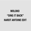 Музыка Moloko - Sing It Back (Hardt Antoine Edit)