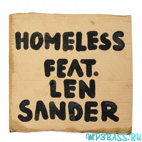 Музыка Homeless feat. Len Sander - Homeless (Original Mix)
