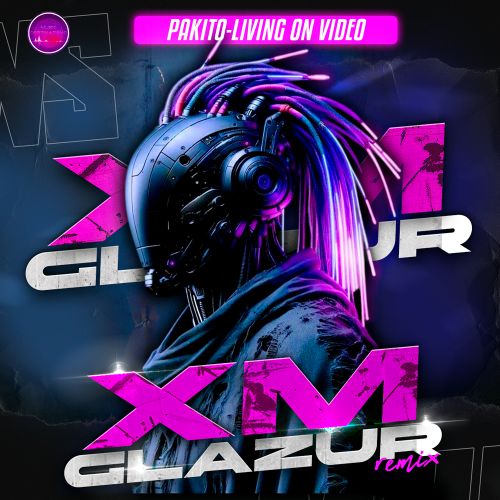 Музыка Pakito - Living On Video (Glazur & Xm Remix)