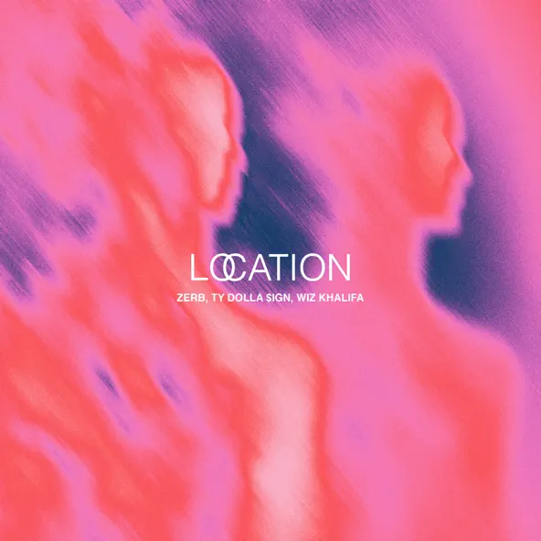 Музыка Zerb & Wiz Khalifa - Location (feat. Ty Dolla $ign)