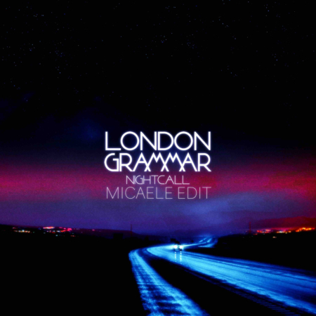 Музыка London Grammar - Nightcall (Micaele Edit)
