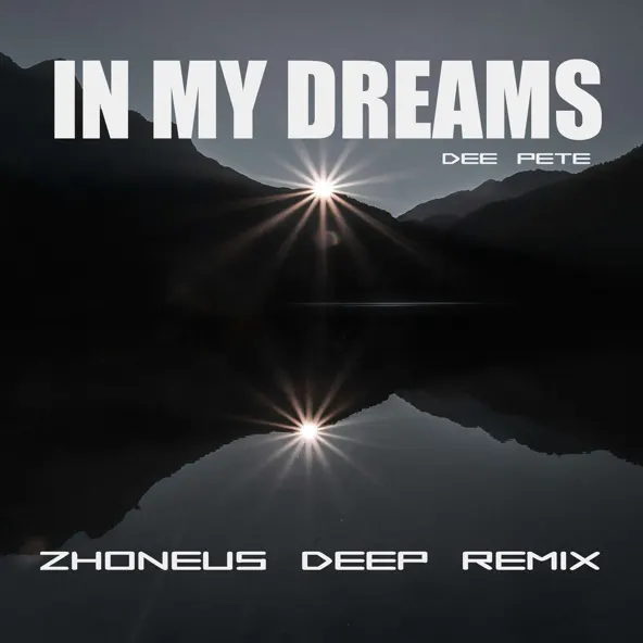 Музыка Dee Pete - In My Dreams (Zhoneus Deep Remix)