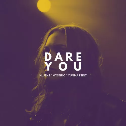 Музыка Mystific & Klushe feat. Yunna Feint - Dare You (Original Mix)