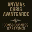 Музыка Anyma & Chris Avantgarde - Consciousness (Zans Remix)