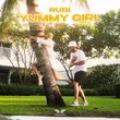Музыка Rubi - Yummy Girl