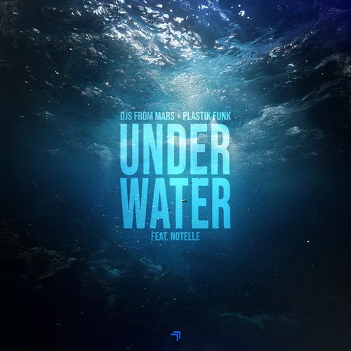 Музыка DJs From Mars & Plastik Funk feat. Notelle - Underwater (Extended Mix)