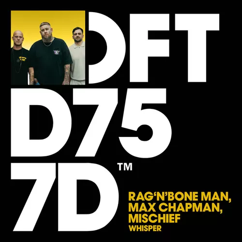 Музыка Rag'n'Bone Man & Max Chapman feat. Mischief - Whisper (Extended Mix)