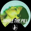 Музыка Deborah De Luca & Valeria Mancini - While The Pill (Original Mix)