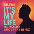 Музыка Chawki & Dr. Alban - It's My Life (Dmc Grant Remix)