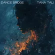 Музыка Dance Bridge - Ветер (feat. Tana Tali)