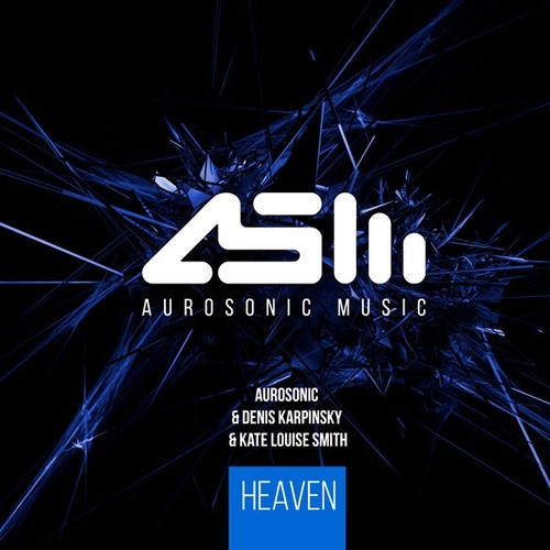 Музыка Aurosonic & Denis Karpinskiy - Heaven (feat. Kate Louise Smith)
