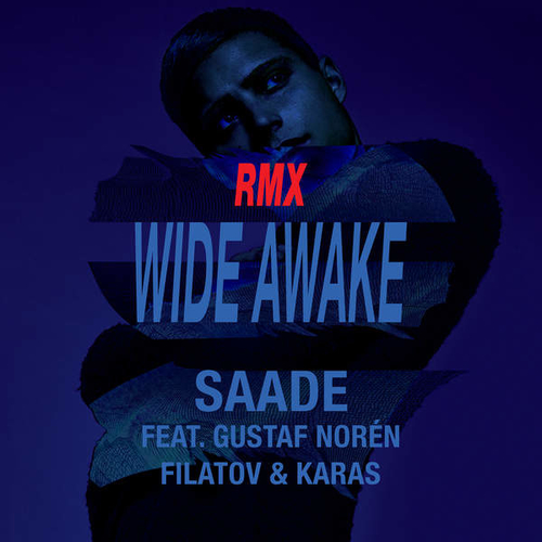 Музыка Eric Saade - Wide Awake (feat. Gustaf Noren. Filatov & Karas Remix)